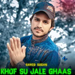 Khof Su Jale Ghaas